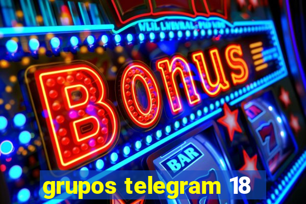 grupos telegram 18